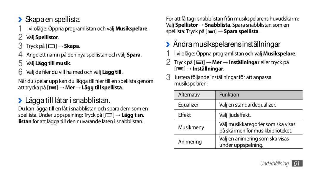 Samsung GT-I5800CWANEE manual ››Skapa en spellista, ››Lägga till låtar i snabblistan, ››Ändra musikspelarens inställningar 