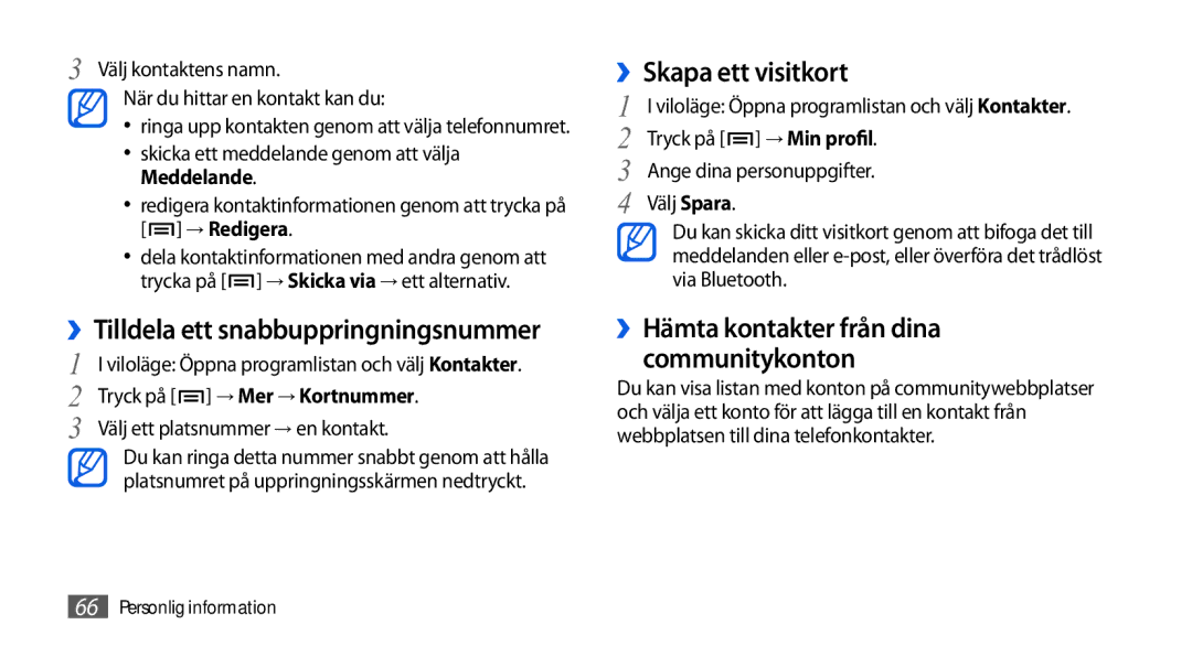 Samsung GT-I5800DKANEE, GT-I5800CWANEE, GT-I5800DKAXEE manual ››Skapa ett visitkort, ››Tilldela ett snabbuppringningsnummer 