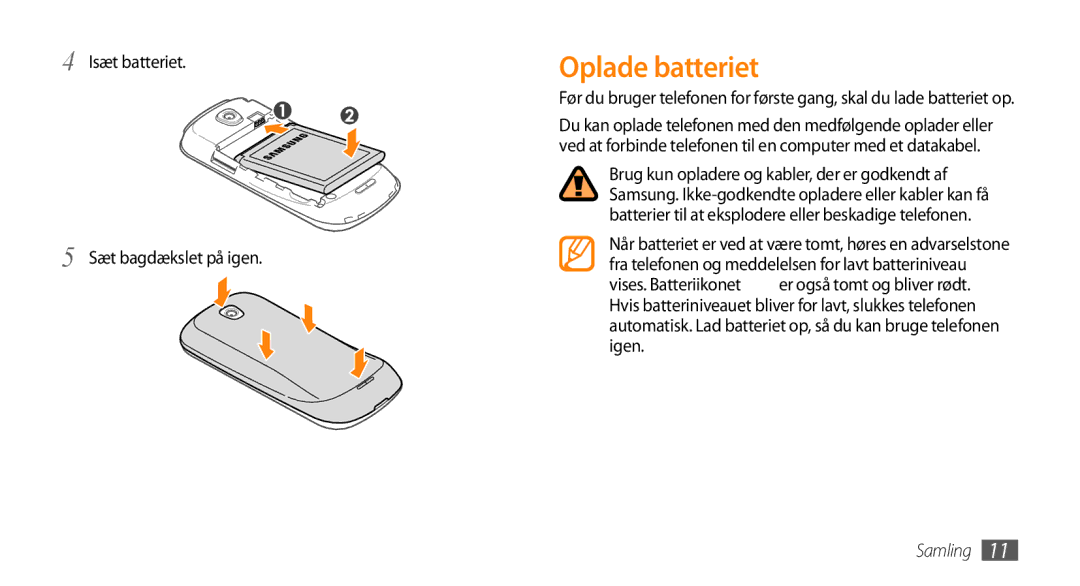 Samsung GT-I5800DKAXEE, GT-I5800DKANEE, GT-I5800CWANEE manual Oplade batteriet, Isæt batteriet Sæt bagdækslet på igen 