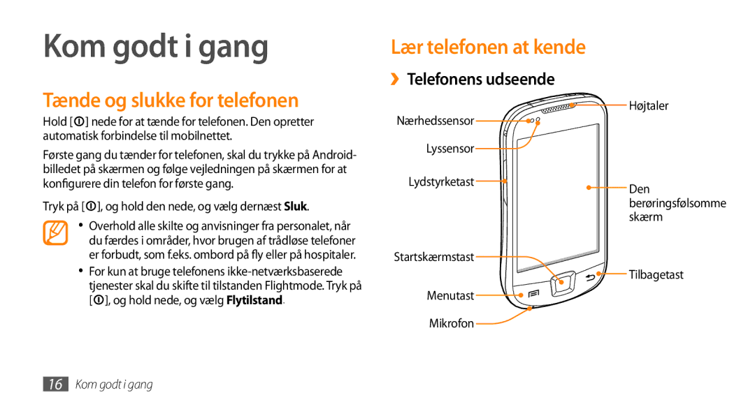 Samsung GT-I5800CWANEE manual Kom godt i gang, Tænde og slukke for telefonen, Lær telefonen at kende, ››Telefonens udseende 