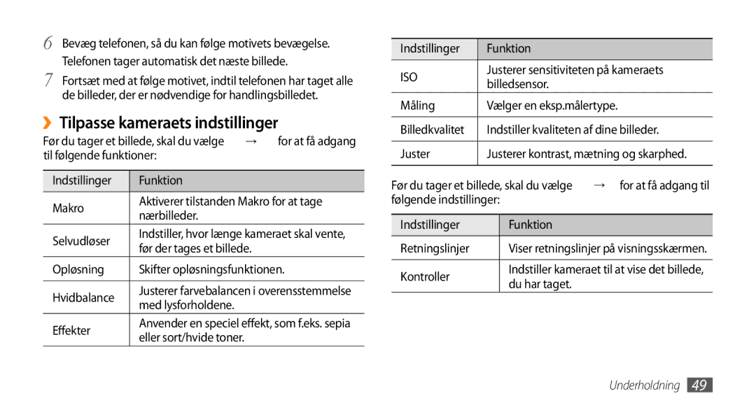 Samsung GT-I5800CWANEE, GT-I5800DKANEE, GT-I5800DKAXEE manual ››Tilpasse kameraets indstillinger 