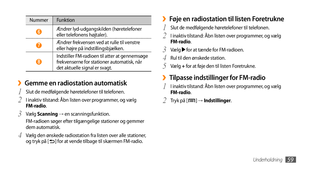 Samsung GT-I5800DKAXEE, GT-I5800DKANEE ››Gemme en radiostation automatisk, ››Føje en radiostation til listen Foretrukne 