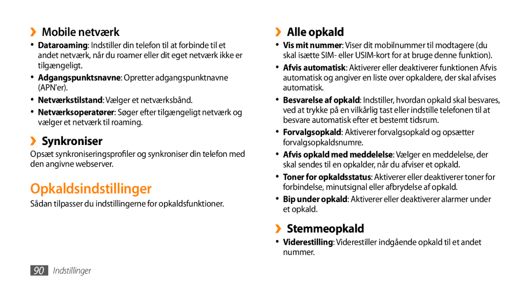 Samsung GT-I5800DKANEE manual Opkaldsindstillinger, ››Mobile netværk, ››Synkroniser, ››Alle opkald, ››Stemmeopkald 