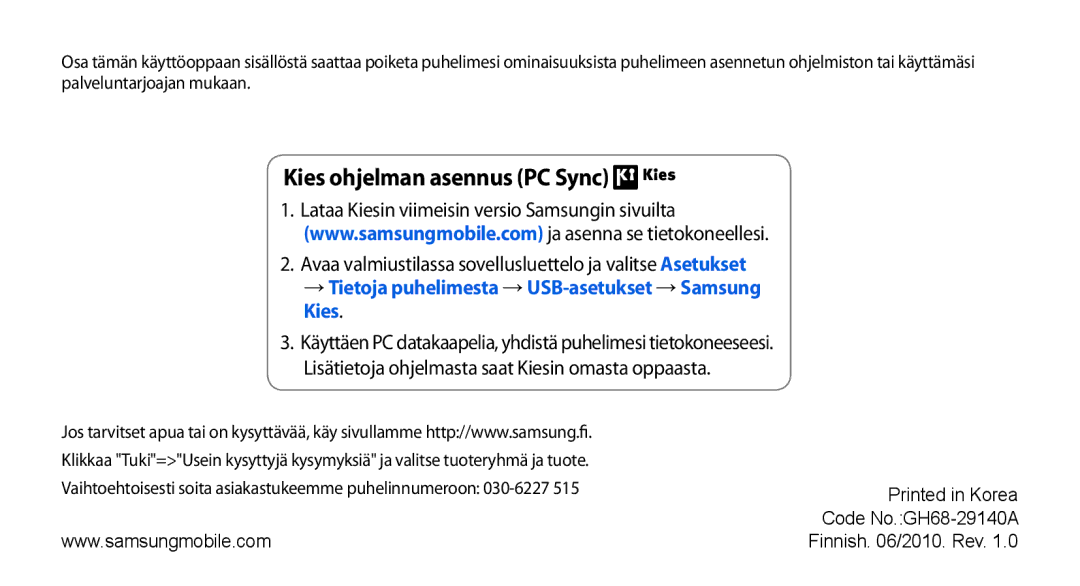 Samsung GT-I5800DKAXEE manual Kies ohjelman asennus PC Sync, Avaa valmiustilassa sovellusluettelo ja valitse Asetukset 