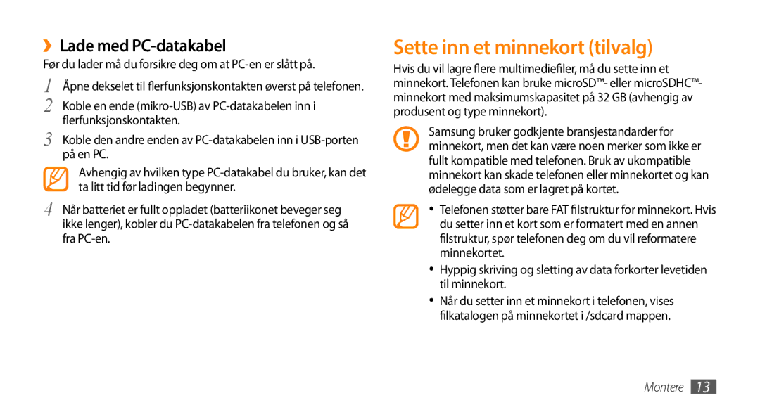 Samsung GT-I5800CWANEE, GT-I5800DKANEE, GT-I5800DKAXEE manual Sette inn et minnekort tilvalg, ››Lade med PC-datakabel 