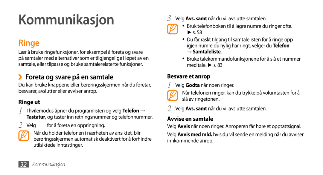 Samsung GT-I5800DKAXEE, GT-I5800DKANEE, GT-I5800CWANEE manual Kommunikasjon, Ringe, ››Foreta og svare på en samtale 