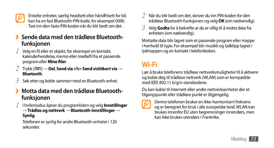 Samsung GT-I5800CWANEE, GT-I5800DKANEE, GT-I5800DKAXEE Wi-Fi, ››Sende data med den trådløse Bluetooth- funksjonen, Synlig 