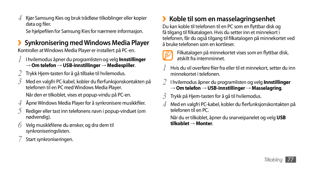 Samsung GT-I5800DKAXEE, GT-I5800DKANEE ››Koble til som en masselagringsenhet, ››Synkronisering med Windows Media Player 