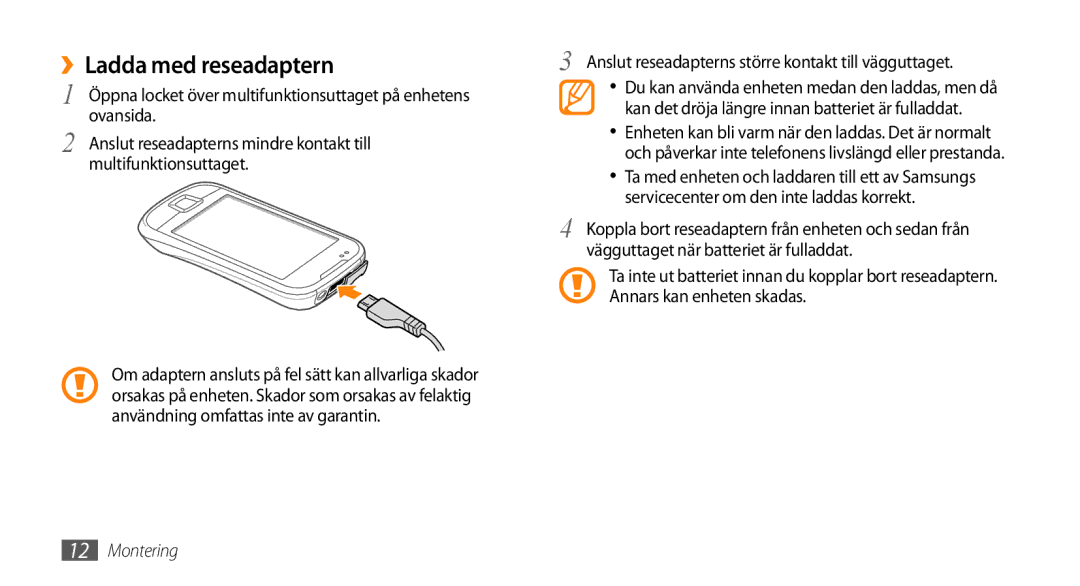 Samsung GT-I5800DKANEE, GT-I5800CWANEE manual ››Ladda med reseadaptern, Anslut reseadapterns större kontakt till vägguttaget 