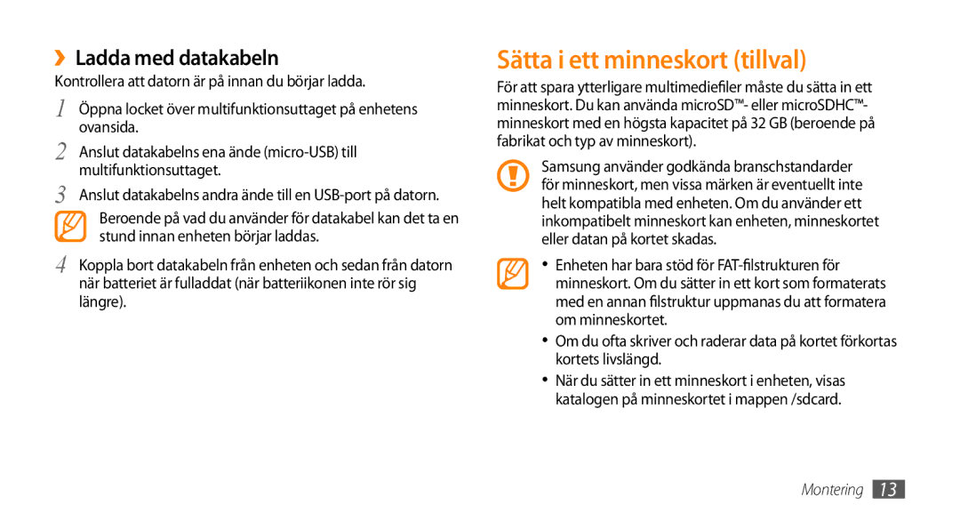 Samsung GT-I5800CWANEE, GT-I5800DKANEE, GT-I5800DKAXEE manual Sätta i ett minneskort tillval, ››Ladda med datakabeln 