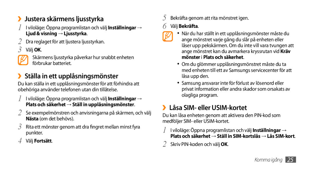 Samsung GT-I5800CWANEE ››Justera skärmens ljusstyrka, ››Ställa in ett upplåsningsmönster, ››Låsa SIM- eller USIM-kortet 