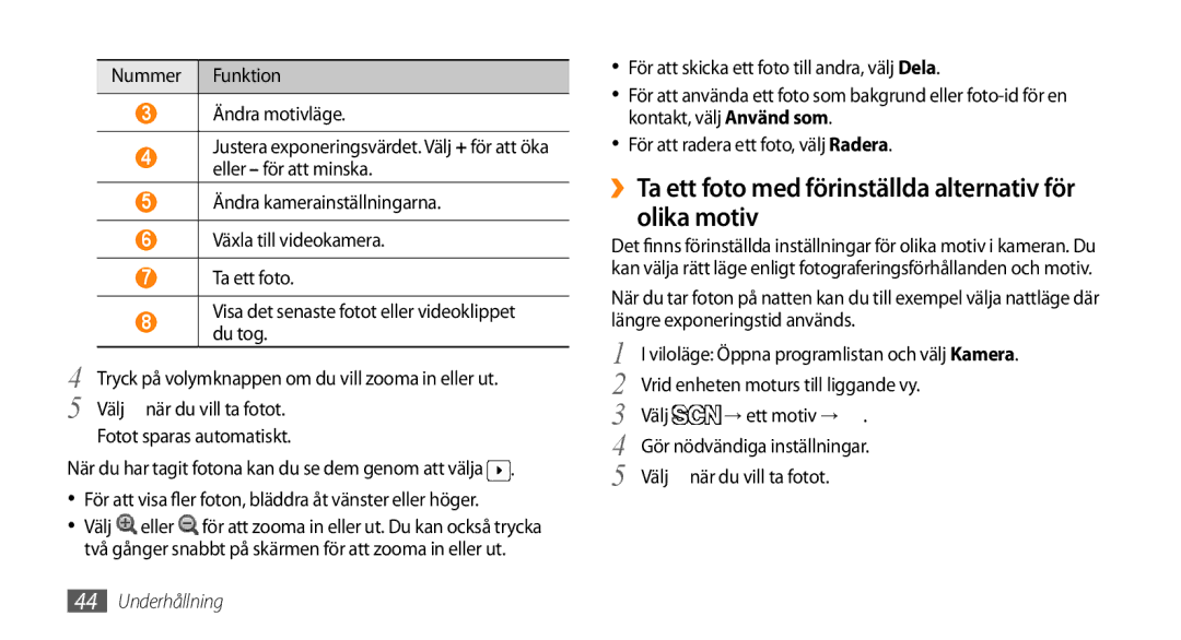 Samsung GT-I5800DKAXEE, GT-I5800DKANEE ››Ta ett foto med förinställda alternativ för olika motiv, Fotot sparas automatiskt 