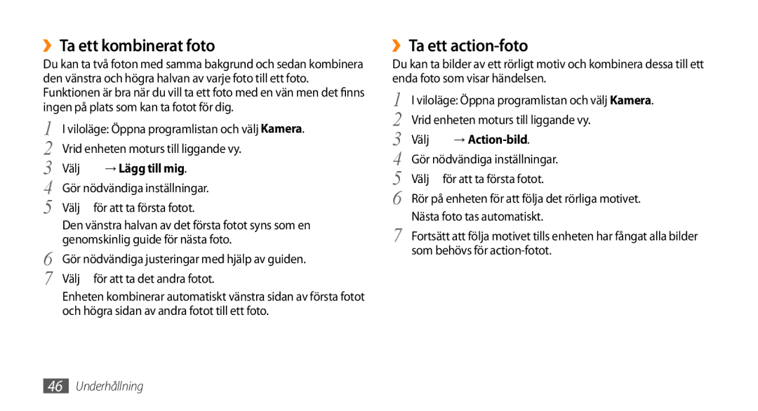 Samsung GT-I5800CWANEE, GT-I5800DKANEE, GT-I5800DKAXEE manual ››Ta ett kombinerat foto, ››Ta ett action-foto, → Lägg till mig 