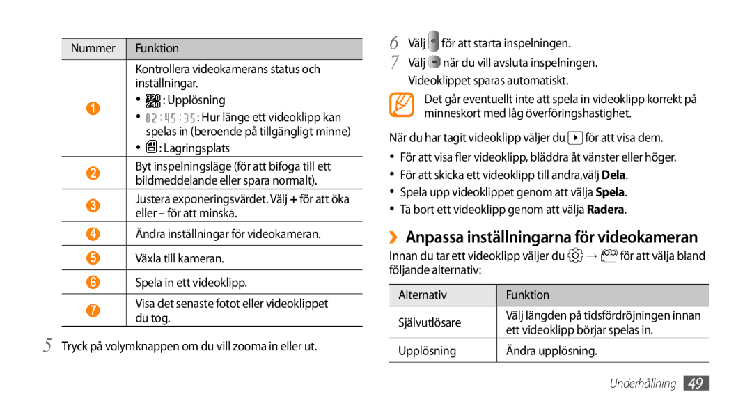 Samsung GT-I5800CWANEE, GT-I5800DKANEE manual ››Anpassa inställningarna för videokameran, Videoklippet sparas automatiskt 