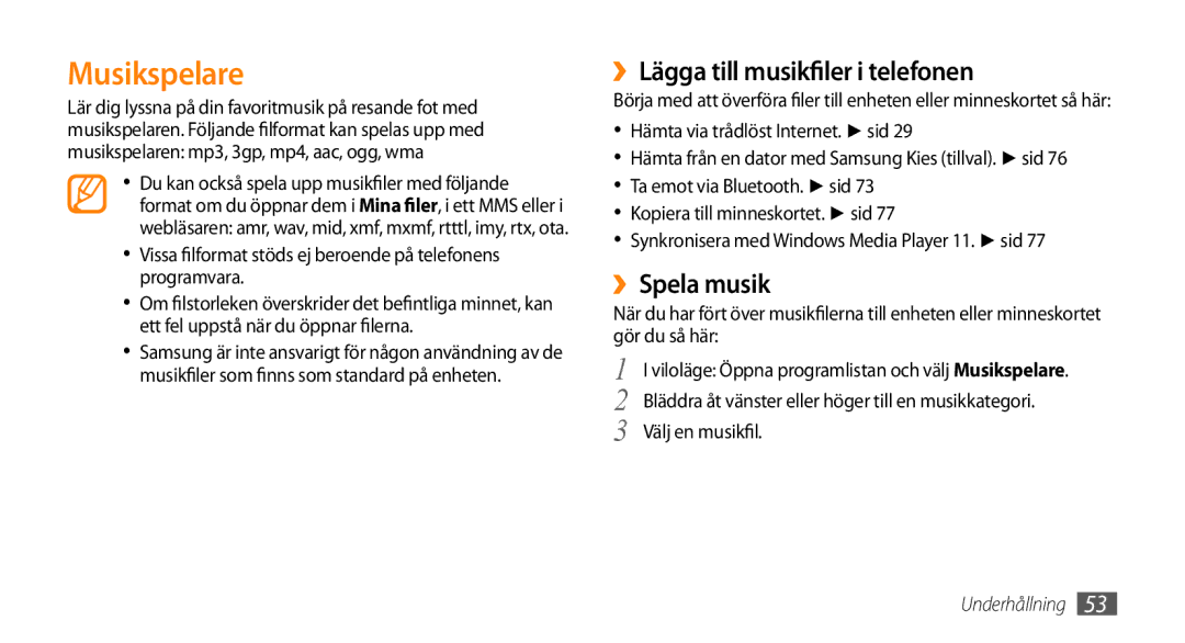 Samsung GT-I5800DKAXEE, GT-I5800DKANEE Musikspelare, ››Lägga till musikfiler i telefonen, ››Spela musik, Välj en musikfil 