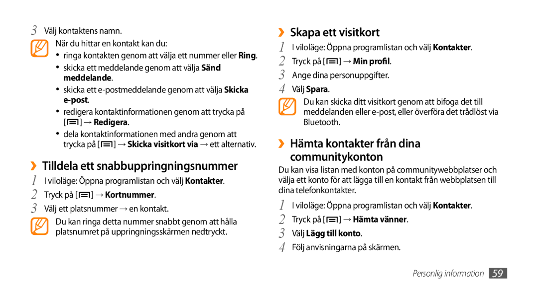 Samsung GT-I5800DKAXEE, GT-I5800DKANEE ››Tilldela ett snabbuppringningsnummer, ››Skapa ett visitkort, Välj Lägg till konto 