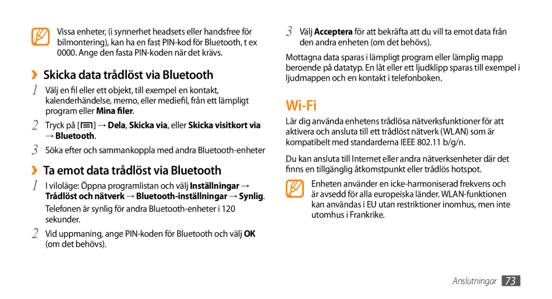 Samsung GT-I5800CWANEE Wi-Fi, ››Skicka data trådlöst via Bluetooth, ››Ta emot data trådlöst via Bluetooth, → Bluetooth 