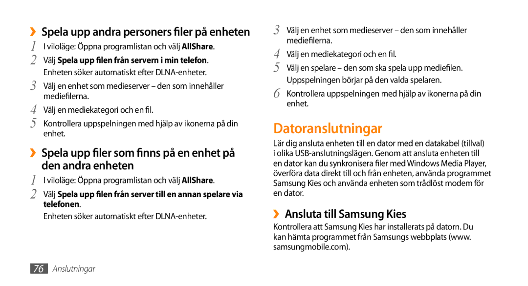 Samsung GT-I5800CWANEE, GT-I5800DKANEE, GT-I5800DKAXEE manual Datoranslutningar, ››Ansluta till Samsung Kies, Telefonen 