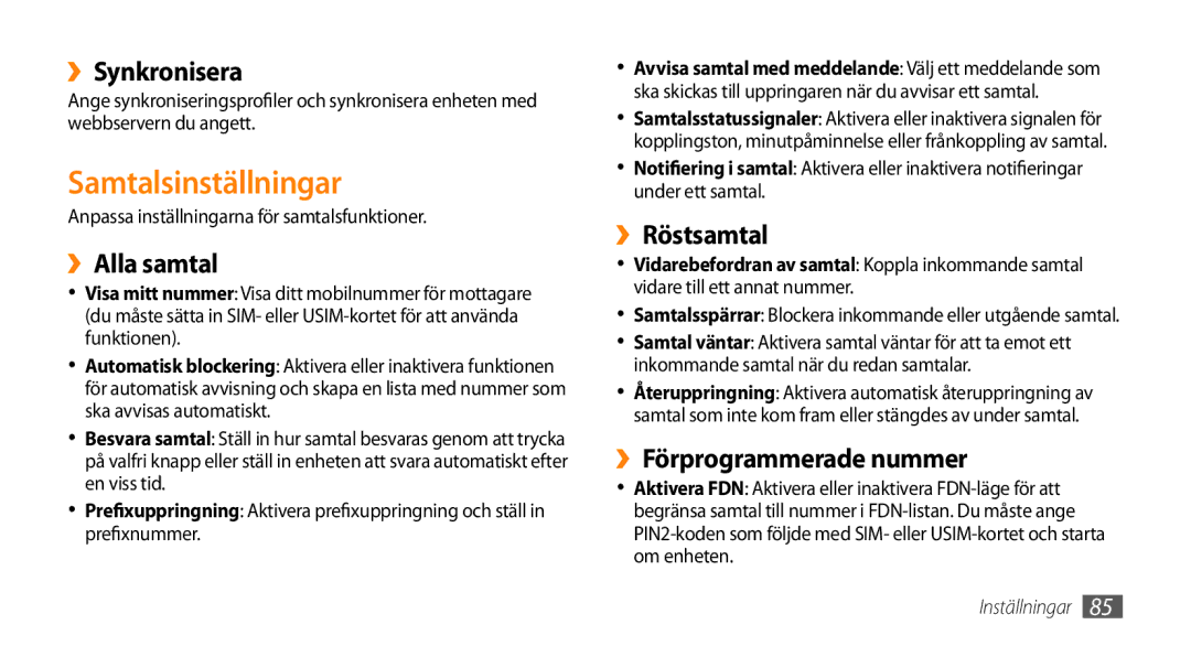 Samsung GT-I5800CWANEE manual Samtalsinställningar, ››Synkronisera, ››Alla samtal, ››Röstsamtal, ››Förprogrammerade nummer 