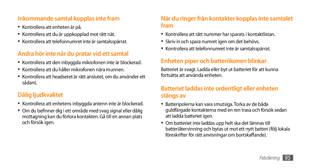 Samsung GT-I5800DKAXEE, GT-I5800DKANEE Inkommande samtal kopplas inte fram, Andra hör inte när du pratar vid ett samtal 