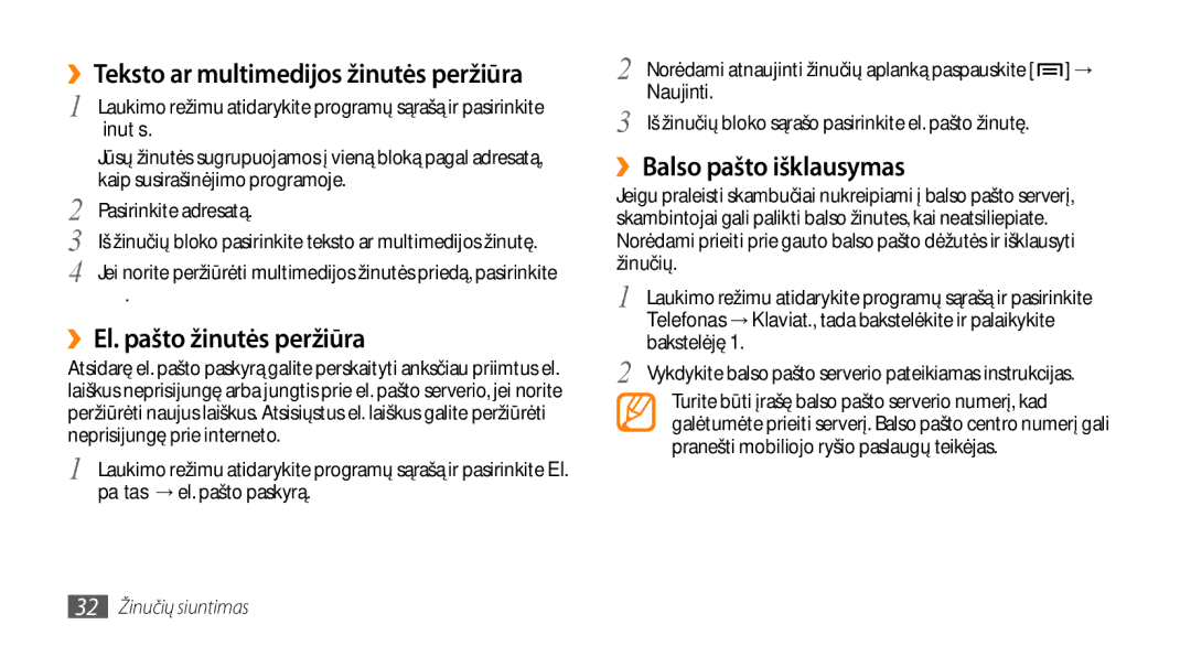 Samsung GT-I5800DKASEB ››Teksto ar multimedijos žinutės peržiūra, ››El. pašto žinutės peržiūra, ››Balso pašto išklausymas 