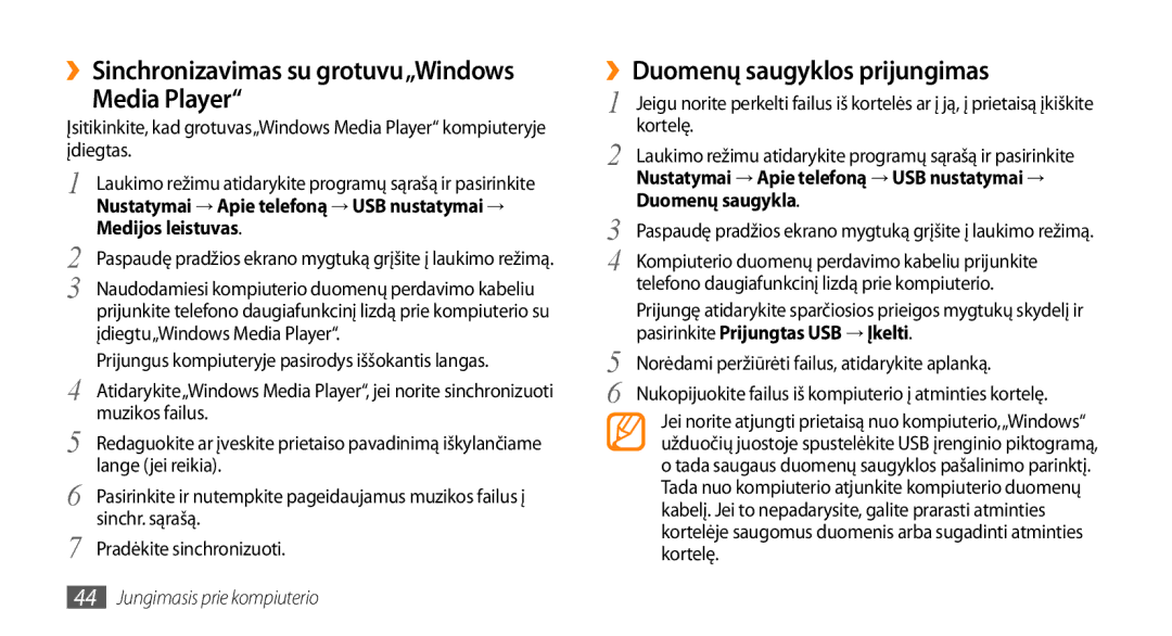 Samsung GT-I5800DKASEB, GT-I5800CWASEB ››Sinchronizavimas su grotuvu„Windows Media Player, ››Duomenų saugyklos prijungimas 