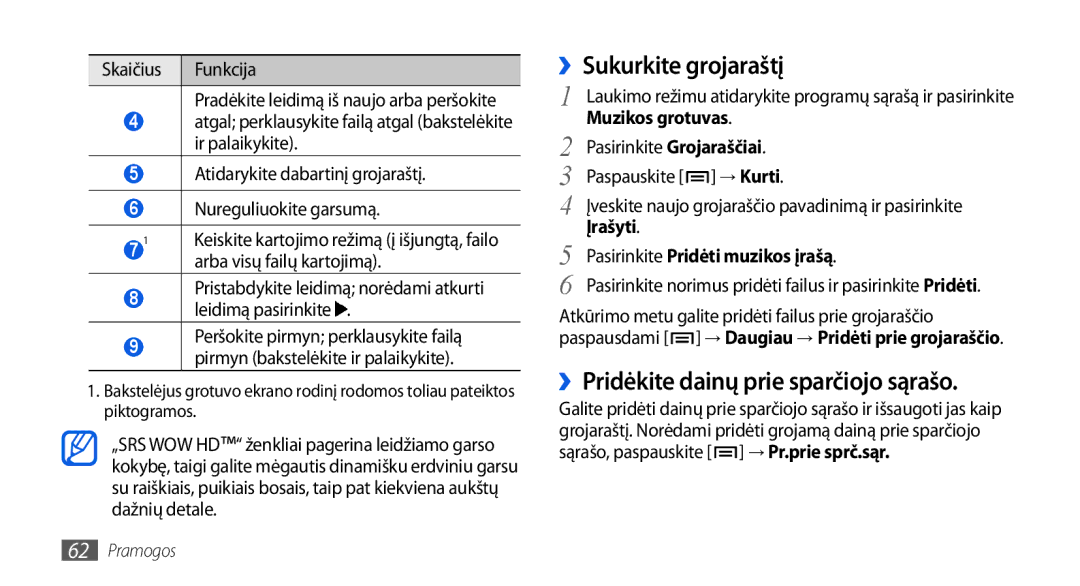 Samsung GT-I5800DKASEB ››Sukurkite grojaraštį, ››Pridėkite dainų prie sparčiojo sąrašo, Pasirinkite Grojaraščiai, Įrašyti 