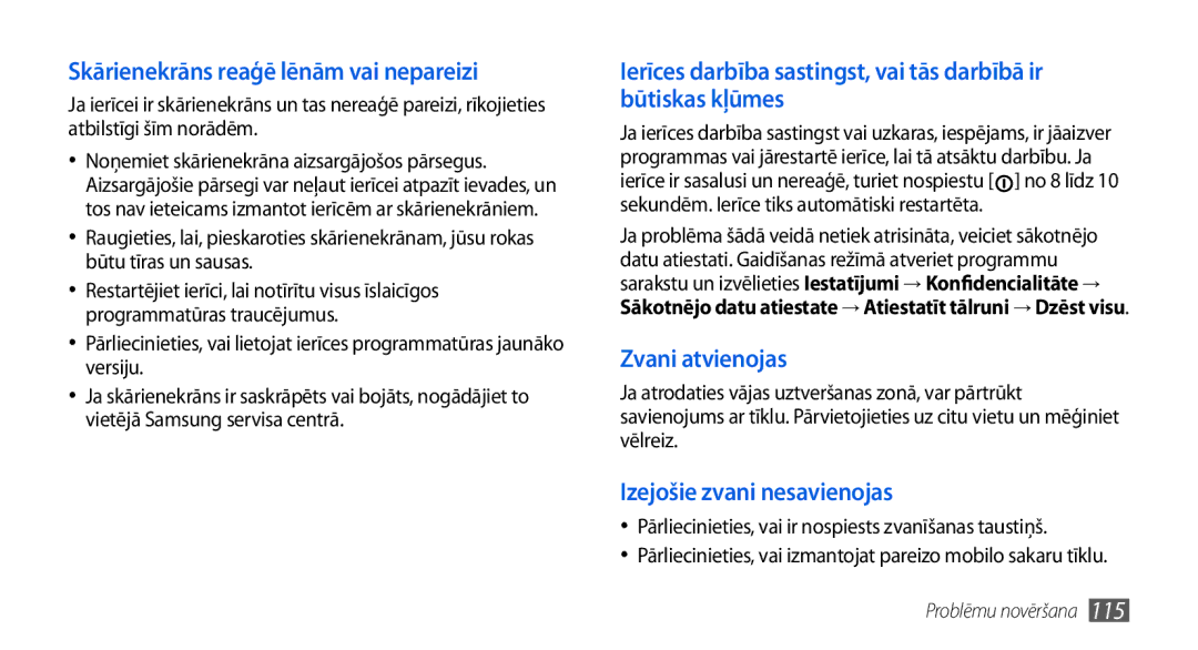 Samsung GT-I5800CWASEB Skārienekrāns reaģē lēnām vai nepareizi, Pārliecinieties, vai ir nospiests zvanīšanas taustiņš 