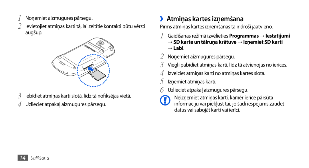 Samsung GT-I5800DKASEB, GT-I5800CWASEB ››Atmiņas kartes izņemšana, Pirms atmiņas kartes izņemšanas tā ir droši jāatvieno 