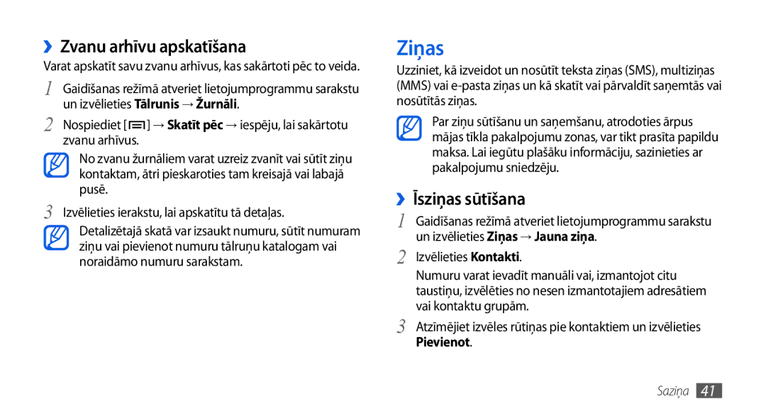 Samsung GT-I5800CWASEB, GT-I5800DKASEB manual Ziņas, ››Zvanu arhīvu apskatīšana, ››Īsziņas sūtīšana, Pievienot 