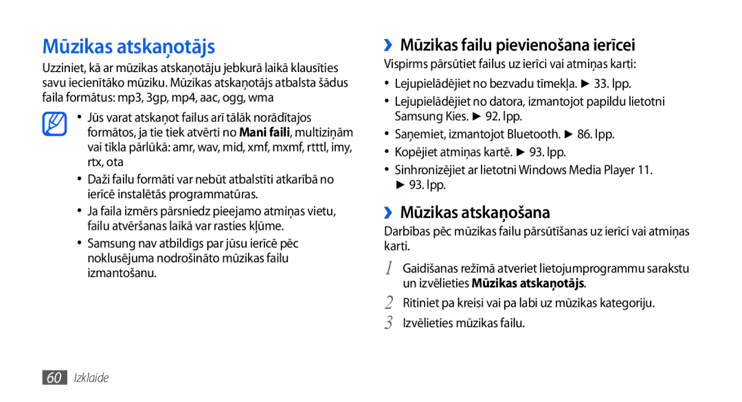 Samsung GT-I5800DKASEB, GT-I5800CWASEB Mūzikas atskaņotājs, ››Mūzikas failu pievienošana ierīcei, ››Mūzikas atskaņošana 