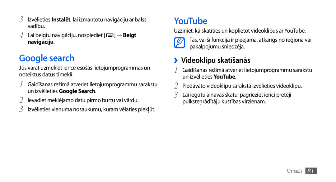 Samsung GT-I5800CWASEB, GT-I5800DKASEB manual Google search, YouTube, ››Videoklipu skatīšanās, → Beigt, Navigāciju 
