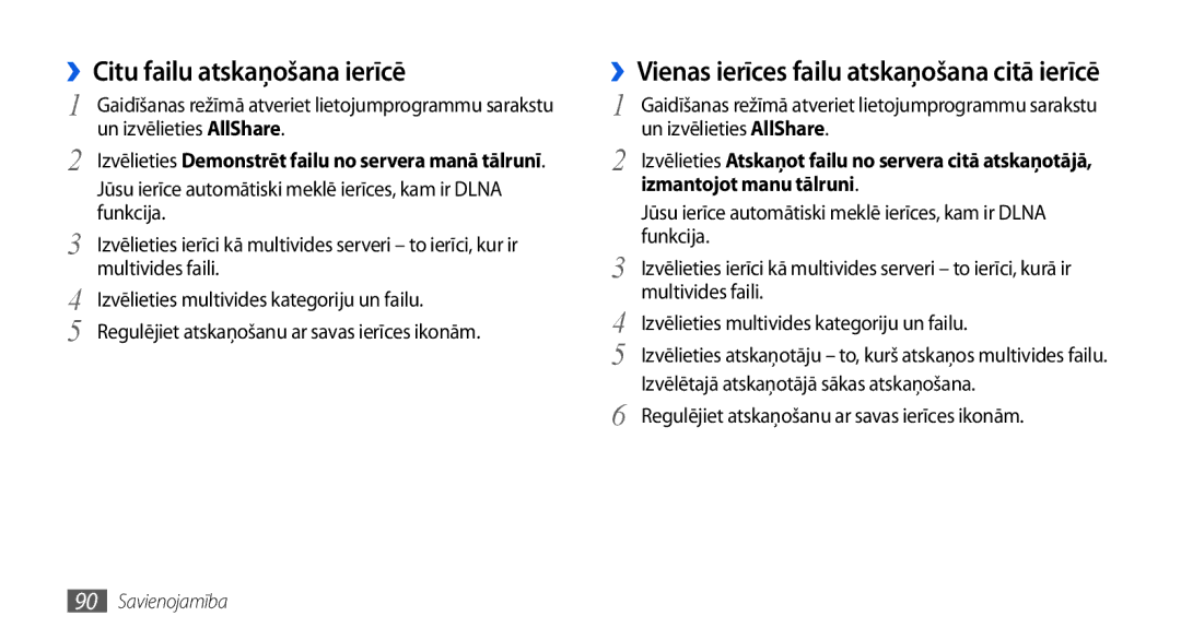 Samsung GT-I5800DKASEB ››Citu failu atskaņošana ierīcē, ››Vienas ierīces failu atskaņošana citā ierīcē, Multivides faili 