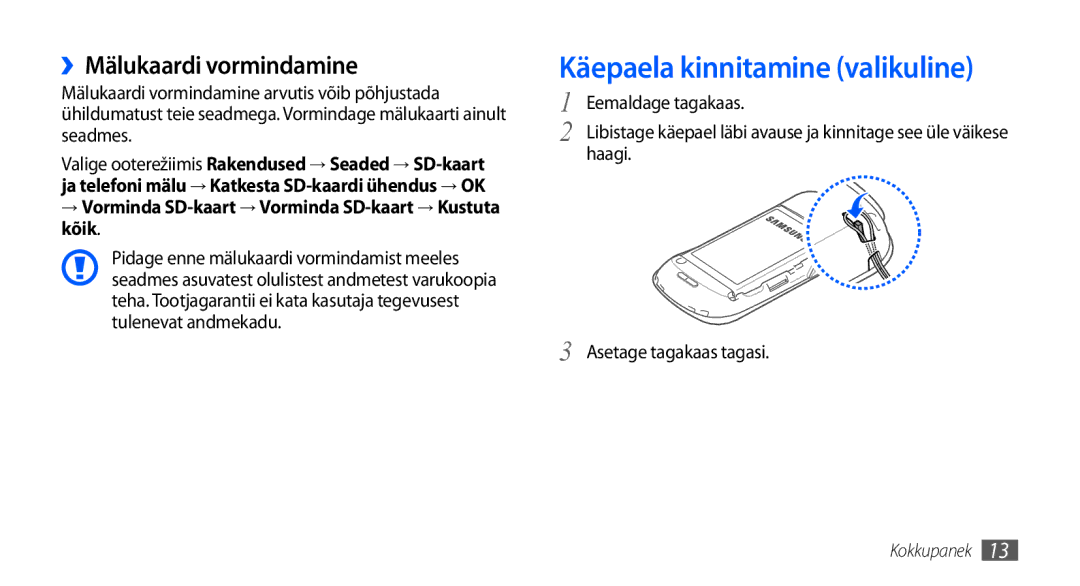 Samsung GT-I5800CWASEB manual Käepaela kinnitamine valikuline, ››Mälukaardi vormindamine, Haagi Asetage tagakaas tagasi 