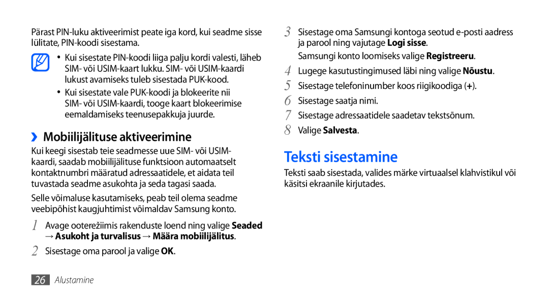 Samsung GT-I5800DKASEB Teksti sisestamine, ››Mobiilijälituse aktiveerimine, → Asukoht ja turvalisus → Määra mobiilijälitus 