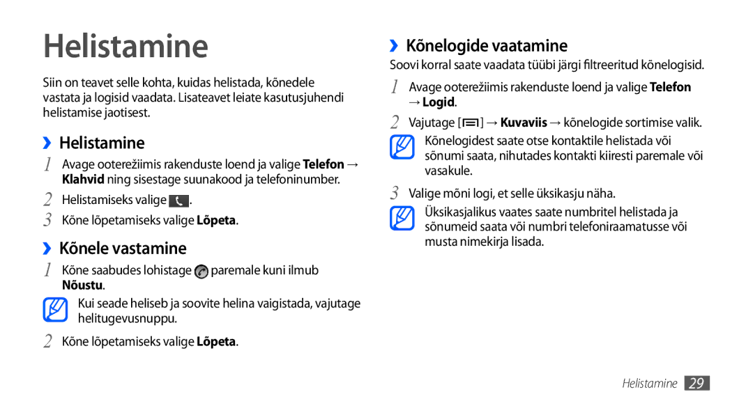 Samsung GT-I5800CWASEB, GT-I5800DKASEB manual ››Helistamine, ››Kõnelogide vaatamine, ››Kõnele vastamine, Nõustu 