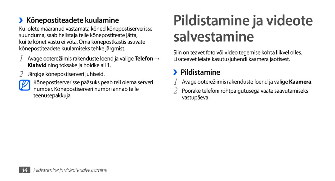 Samsung GT-I5800DKASEB manual ››Kõnepostiteadete kuulamine, ››Pildistamine, Klahvid ning toksake ja hoidke all, Vastupäeva 