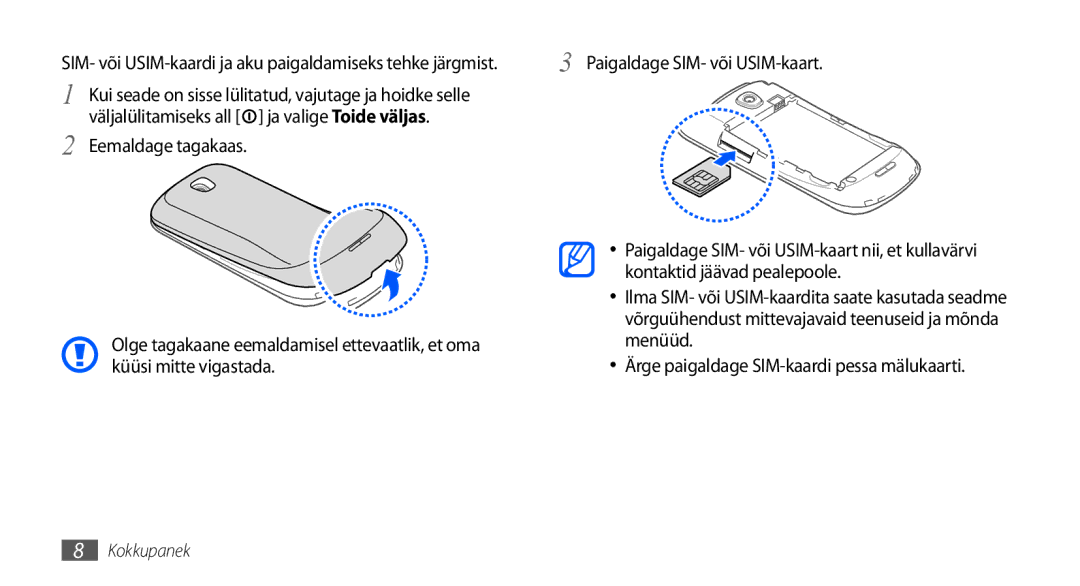 Samsung GT-I5800DKASEB Eemaldage tagakaas, Paigaldage SIM- või USIM-kaart, Ärge paigaldage SIM-kaardi pessa mälukaarti 