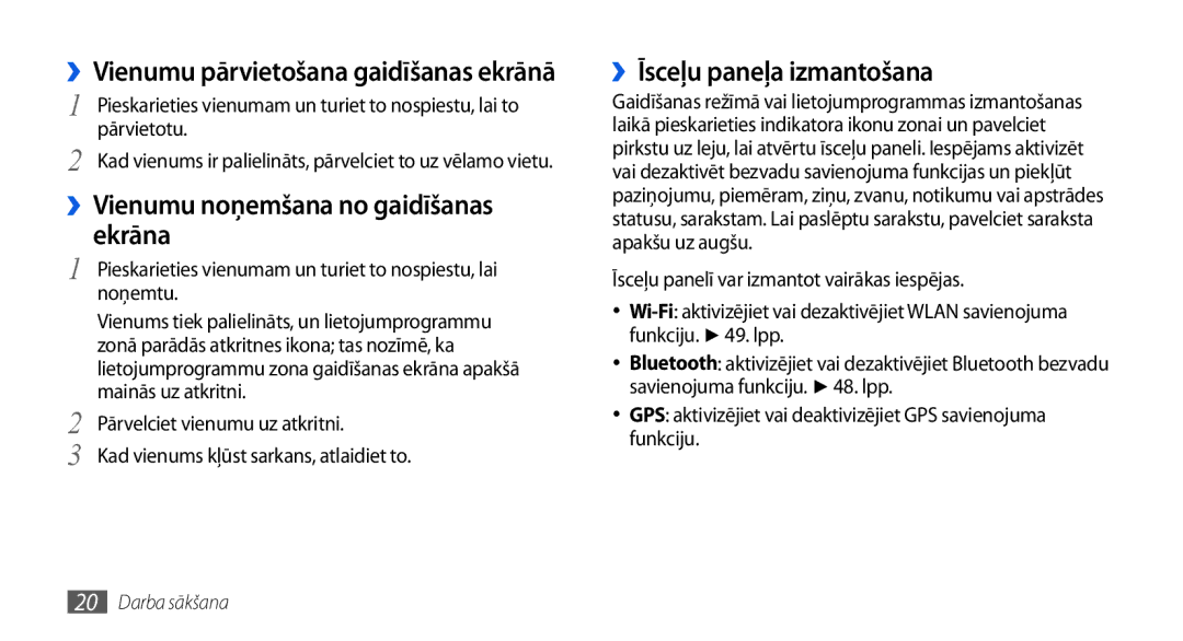 Samsung GT-I5800DKASEB, GT-I5800CWASEB manual ››Vienumu noņemšana no gaidīšanas ekrāna, ››Īsceļu paneļa izmantošana 