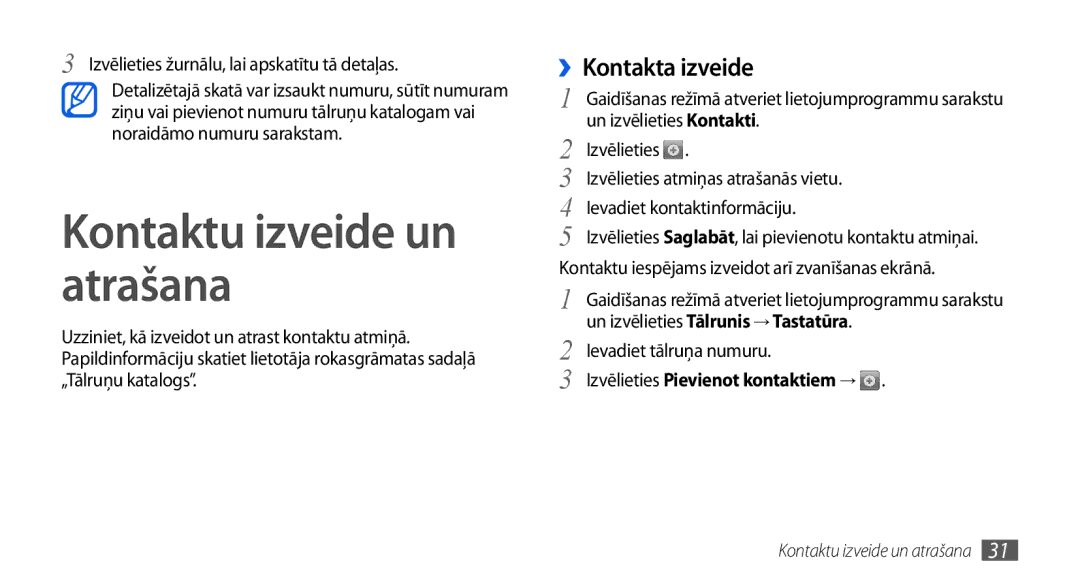 Samsung GT-I5800CWASEB manual Kontaktu izveide un atrašana, ››Kontakta izveide, Un izvēlieties Tālrunis → Tastatūra 