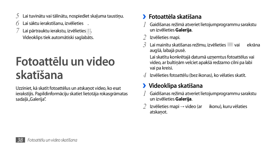 Samsung GT-I5800DKASEB, GT-I5800CWASEB manual Fotoattēlu un video skatīšana, ››Fotoattēla skatīšana, ››Videoklipa skatīšana 