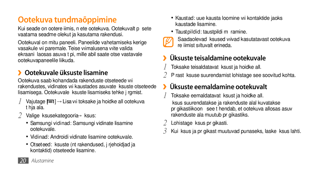 Samsung GT-I5800DKASEB manual Ootekuva tundmaõppimine, ››Ootekuvale üksuste lisamine, ››Üksuste teisaldamine ootekuvale 