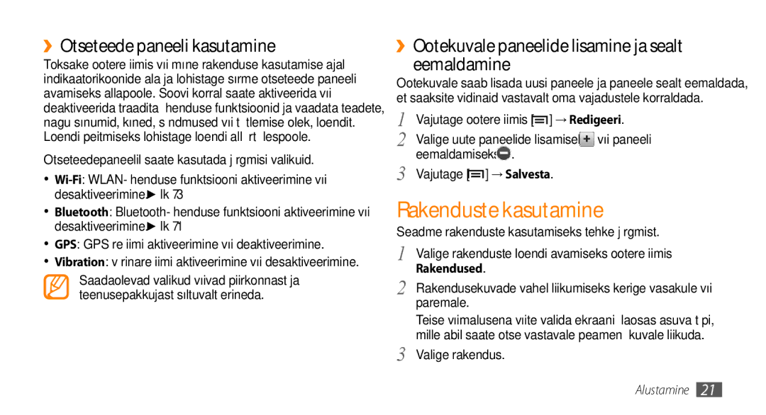 Samsung GT-I5800CWASEB, GT-I5800DKASEB manual Rakenduste kasutamine, ››Otseteede paneeli kasutamine, Valige rakendus 