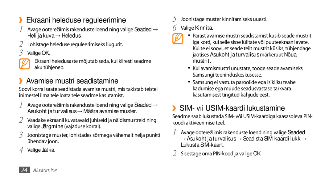 Samsung GT-I5800DKASEB ››Ekraani heleduse reguleerimine, ››Avamise mustri seadistamine, ››SIM- või USIM-kaardi lukustamine 