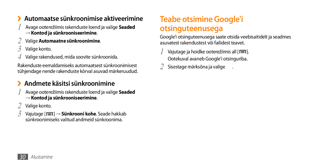 Samsung GT-I5800DKASEB ››Andmete käsitsi sünkroonimine, → Kontod ja sünkrooniseerimine, Valige Automaatne sünkroonimine 