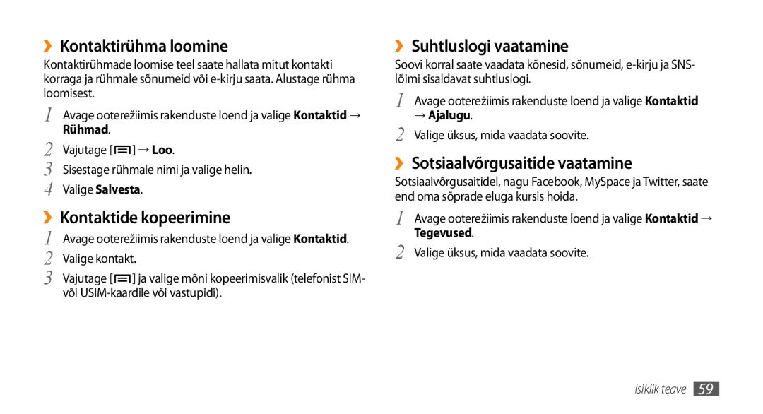 Samsung GT-I5800CWASEB manual ››Kontaktirühma loomine, ››Kontaktide kopeerimine, ››Suhtluslogi vaatamine, → Ajalugu 