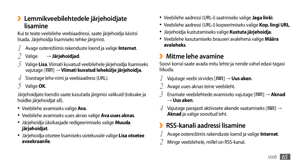 Samsung GT-I5800CWASEB ››Lemmikveebilehtedele järjehoidjate lisamine, ››Mitme lehe avamine, ››RSS-kanali aadressi lisamine 