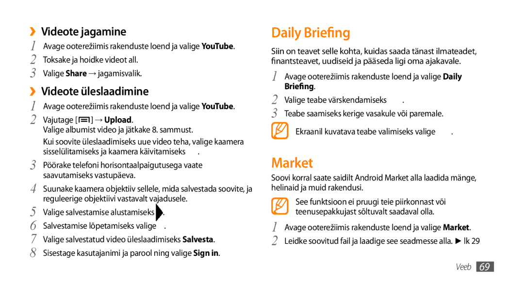 Samsung GT-I5800CWASEB, GT-I5800DKASEB manual Daily Briefing, Market, ››Videote jagamine, ››Videote üleslaadimine 