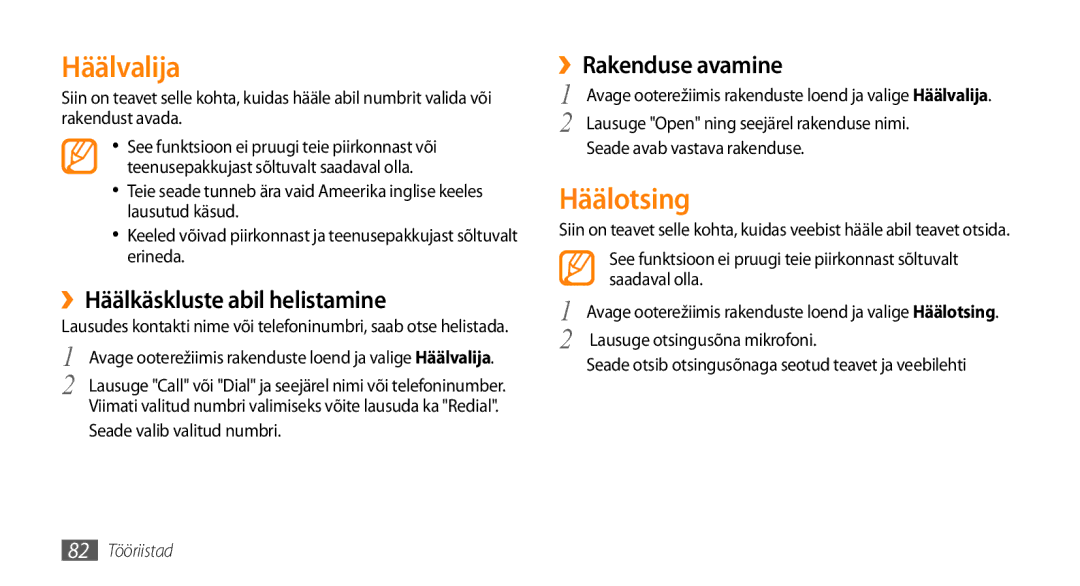 Samsung GT-I5800DKASEB manual Häälvalija, Häälotsing, ››Häälkäskluste abil helistamine, ››Rakenduse avamine, 82 Tööriistad 