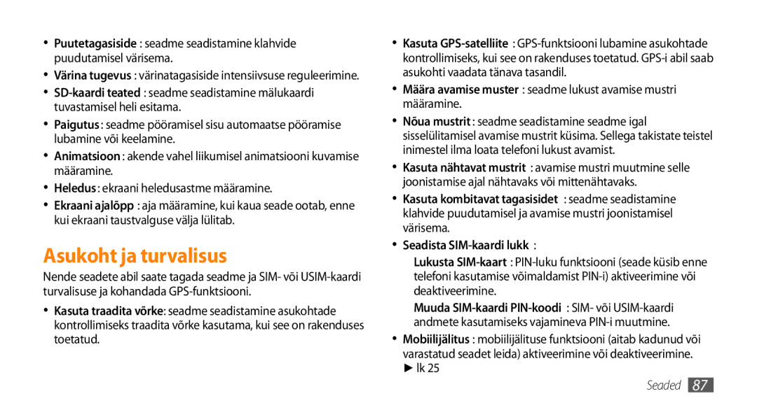 Samsung GT-I5800CWASEB, GT-I5800DKASEB Asukoht ja turvalisus, Määra avamise muster seadme lukust avamise mustri määramine 